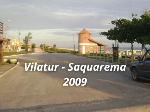 Tour em Vilatur (Saquarema): Avenida dos Cajueiros, Praia e Jubarte Bar – 23/05/2009 Vilatur (Saquarema - ano de 2009)