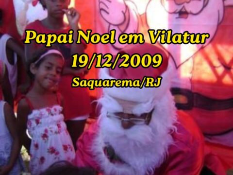 Festa com Papai Noel em Vilatur (Saquarema) – 19/12/2009 Papai Noel recebendo as crianças em Vilatur (Saquarema/RJ)