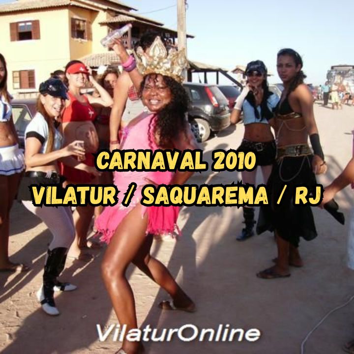 Carnaval Vilatur 2010: Festa na Orla e os Blocos: Piriguetes de Vilatur e Onda de Vilatur Carnaval 2010 em Vilatur (Saquarema/RJ)