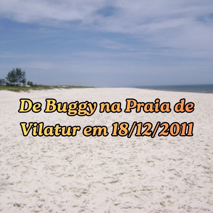 Adrenalina Pura: Assista ao Passeio de Buggy que Agitou a Praia de Vilatur Neste Domingo, 18/12/2011! Vista panorâmica da faixa de areia e do mar verde-esmeralda da Praia de Vilatur, durante um dia ensolarado.