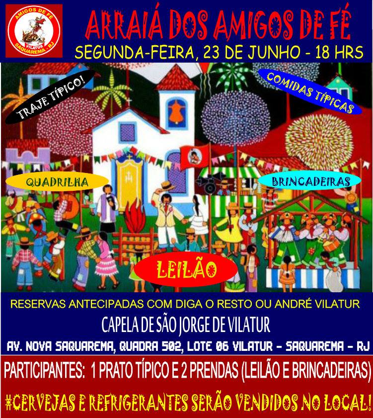 Arraiá dos Amigos da Fé na Capela de São Jorge em Vilatur (Saquarema) – Junho de 2014 Arraial Amigos da Fe na Capela de São Jorge em Vilatur
