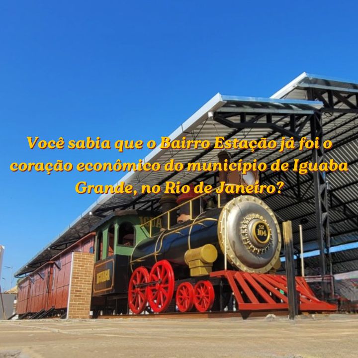 Bairro “Estação” de Iguaba Grande: O Centro Econômico que Fez História na Região dos Lagos Você sabia que o Bairro Estação já foi o coração econômico do município de Iguaba Grande, no Rio de Janeiro?