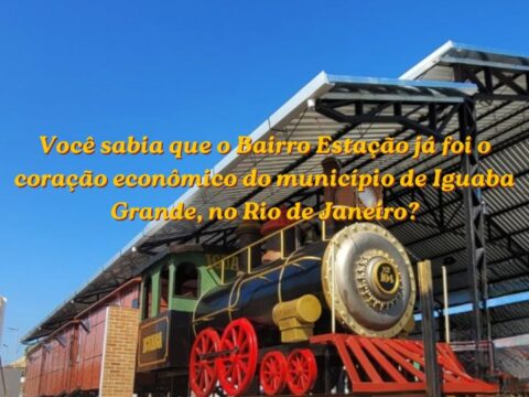 Bairro “Estação” de Iguaba Grande: O Centro Econômico que Fez História na Região dos Lagos Você sabia que o Bairro Estação já foi o coração econômico do município de Iguaba Grande, no Rio de Janeiro?