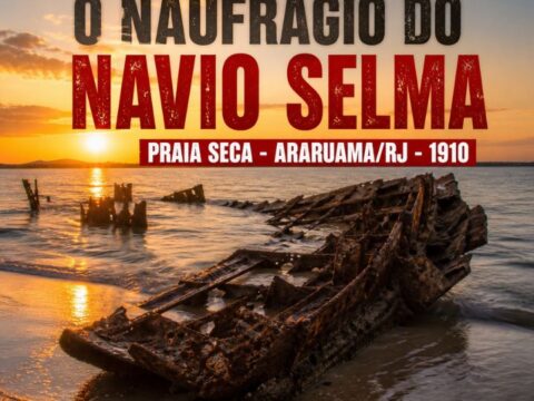 O Naufrágio do Navio a Vapor Inglês Selma em Praia Seca em 1910 (Araruama/RJ)
