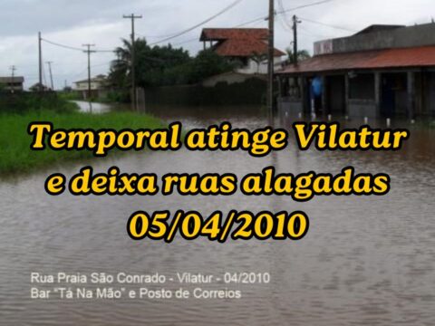 Ruas alagadas em Vilatur após temporal, no dia 05/04/2010.
