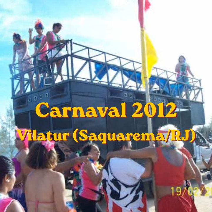 O Melhor do Carnaval de Vilatur 2012: Coletânea de Fotos e a Alegria das Ruas! O melhor do Carnaval de Vilatur (Saquarema) em 2012.