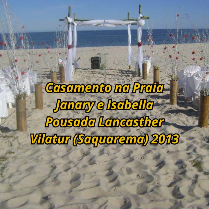 Casamento de Janary e Isabella realizado na Praia de Vilatur (Pousada Lancasther) em 06 de julho de 2013.